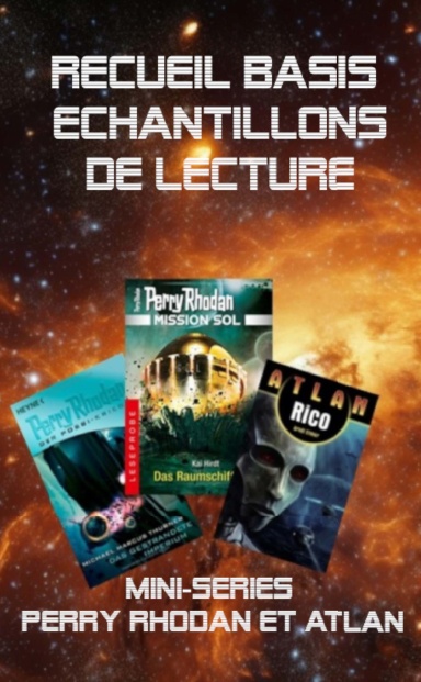 Recueil échantillons de lecture Mini-séries Perry Rhodan et Atlan