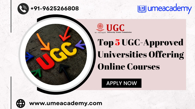 Top 5 UGC-Approved Universities Offering Online Courses