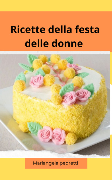 Ricette della festa della donna