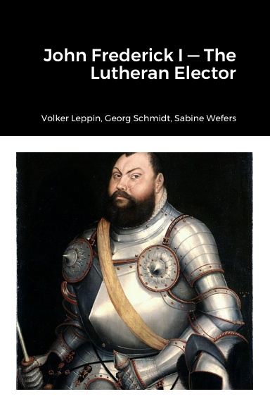 John Frederick—Lutheran Elector