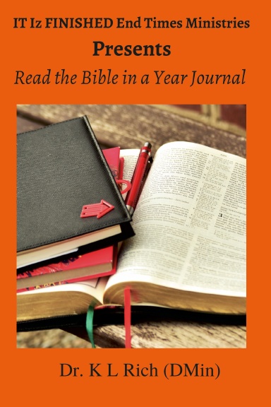 IT Iz FINISHED End Times Ministries Presents: Read the Bible in a Year Journal