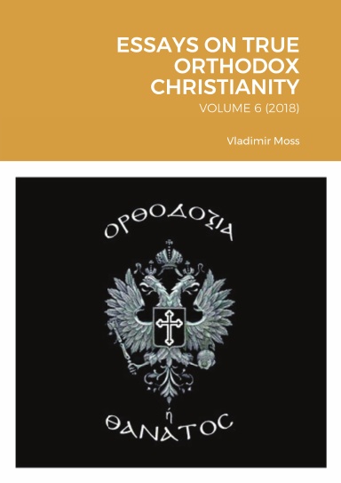 ESSAYS ON TRUE ORTHODOX CHRISTIANITY