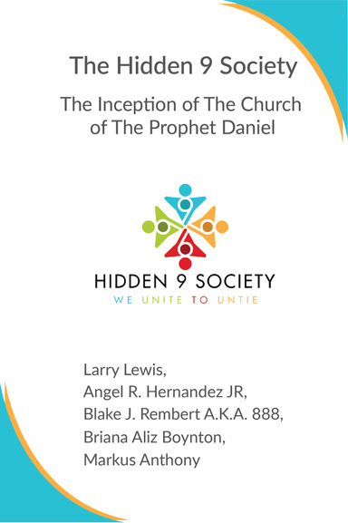 Hidden 9 Society  -  The Inception of The Church of The Prophet Daniel