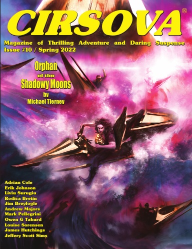 Cirsova Magazine of Thrilling Adventure and Daring Suspense #10 / Spring 2022