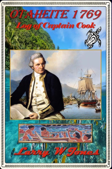Otaheite 1769 - Log Of Captain Cook