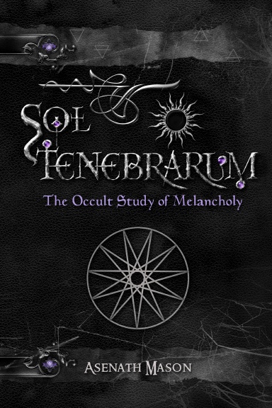 Sol Tenebrarum: The Occult Study of Melancholy
