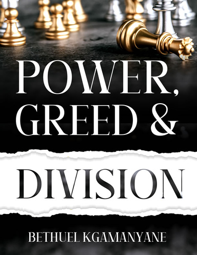 Power, Greed & Division