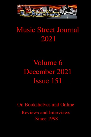Music Street Journal 2021: Volume 6 - December 2021 - Issue 151 Hardcover Edition