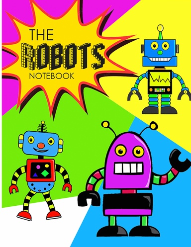 The Robots Notebook