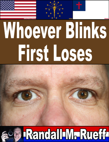 Whoever Blinks First Loses