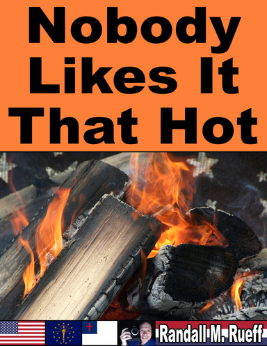 Nobody Likes It That Hot