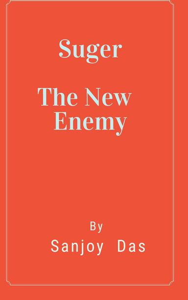 Suger -The New Enemy
