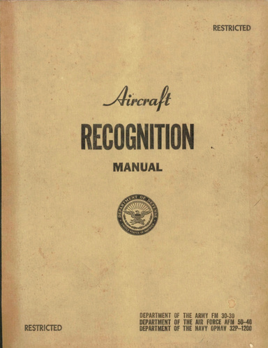 Aircraft Recognition Manual FM 30-30 - AFM 50-40 - OPNAV 32P-1200