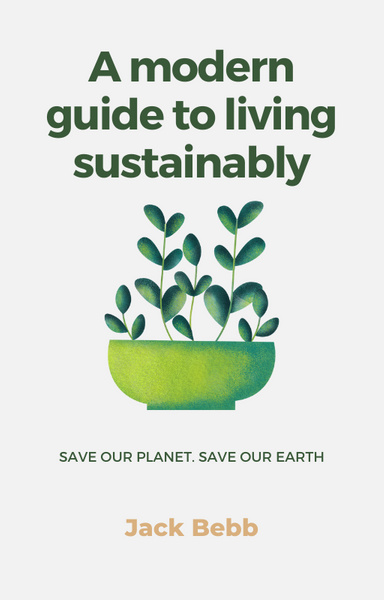 A modern guide to living sustainably