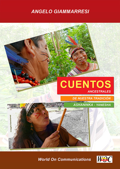 CUENTOS ANCESTRALES DE NUESTRA TRADICIÓN ASHANINKA-YANESHA