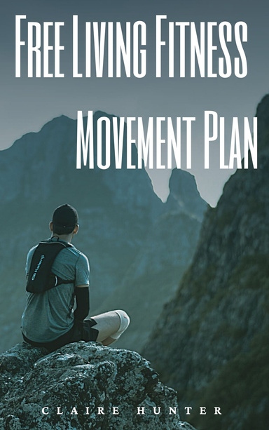 Free Living Fitness, Movement plan