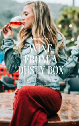 Wine From A Dusty Box
