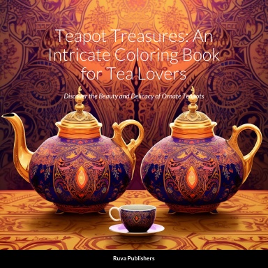 Teapot and Tea Dot Lines Spirals Coloring Book: Tea Time Spiral Book For  Adults To Color | To Stress Relief | Great Presents For Special Occasion 