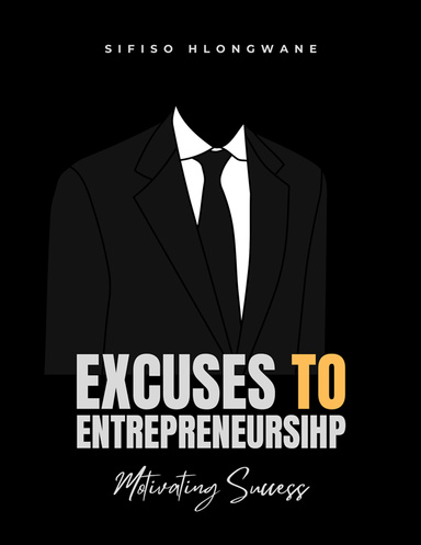 Excuses to Entrepreneurship