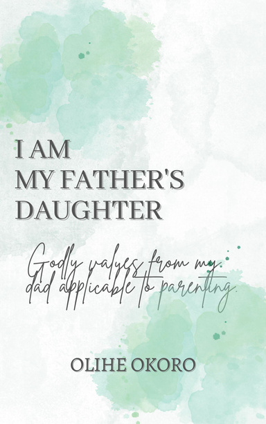 I AM MY FATHER'S DAUGHTER