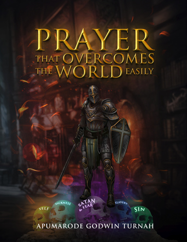 Prayer That Overcomes The World Easily
