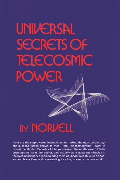 Universal Secrets of Telecosmic Power