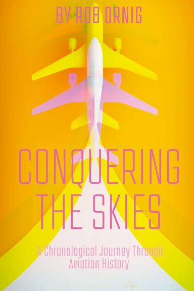 Conquering the Skies