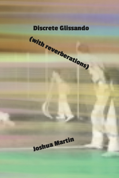 Discrete Glissando  (with reverberations)