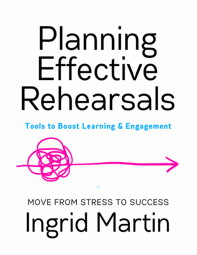 Planning Effective Rehearsals