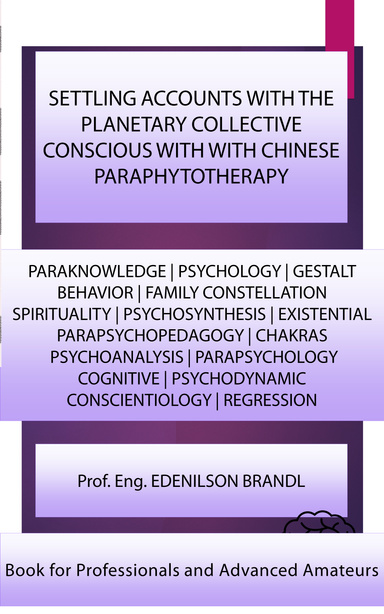 Settling Accounts with the Planetary Collective Conscious with Chinese Paraphytotherapy