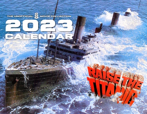 Raise the Titanic 2023 Calendar