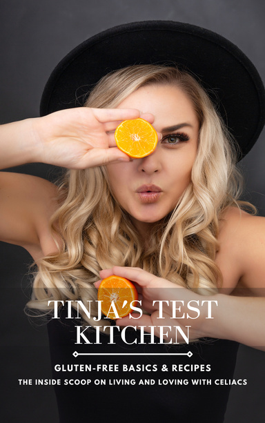 Tinja's Test Kitchen: Gluten Free Basics & Recipes