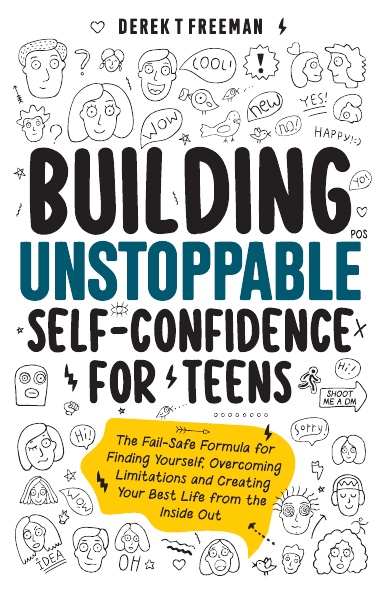 Building Unstoppable Self-Confidence for Teens