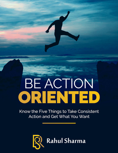 Be Action Oriented
