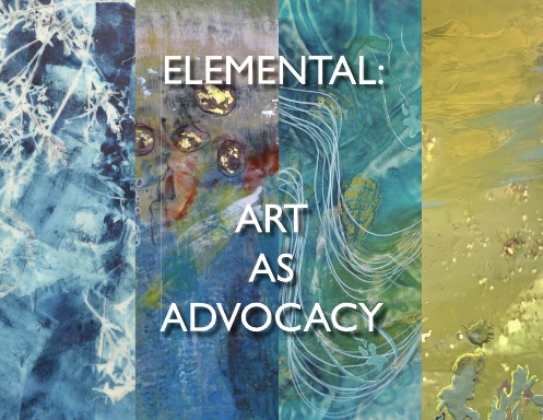 Elemental: Art as Advocacy