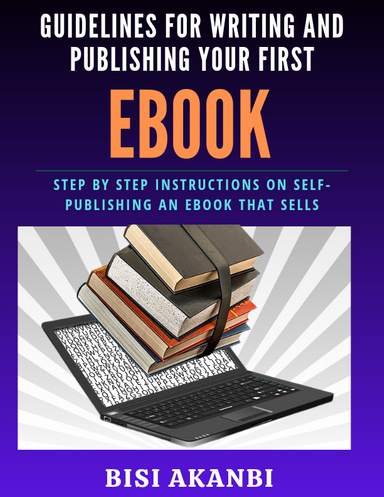 Guidelines for Writing and Publishing Your First EBook