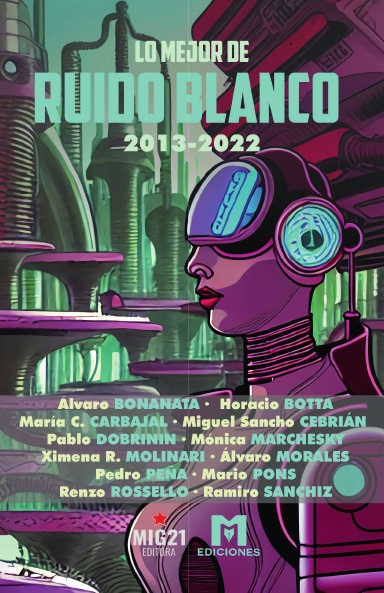 Lo mejor de Ruido Blanco 2013-2022