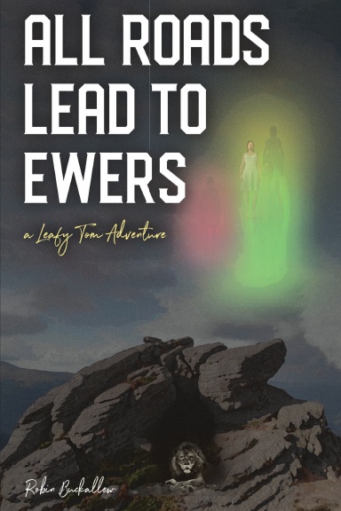 All Roads Lead to Ewers: A Leafy Tom Adventure