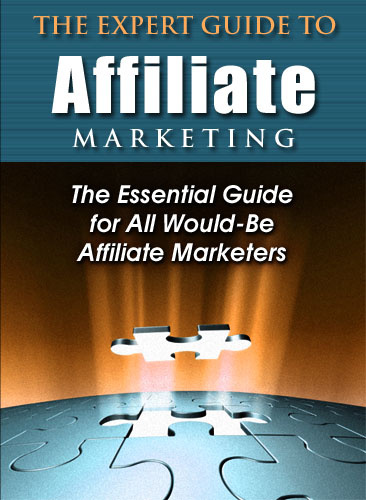 The Expert Guide to Affiliate Marketing.