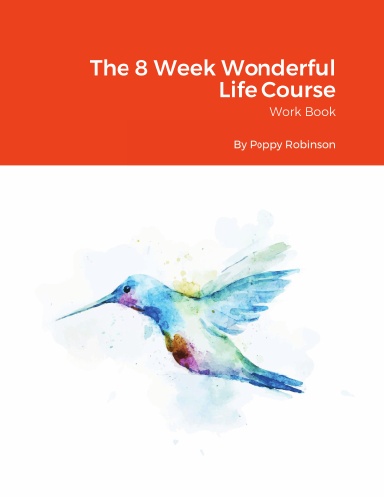 The 8 week wonderful life course