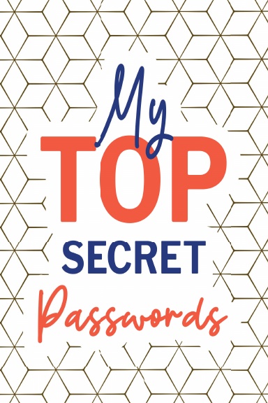 My Top Secret Passwords