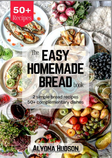 The easy homemade bread cookbook 2 simple bread recipes and 50+ complementary dishes (homemade bread recipe book)