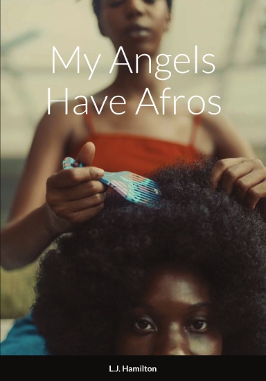 My Angels Have Afros