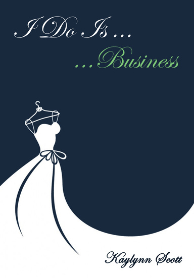 I Do Is...Business