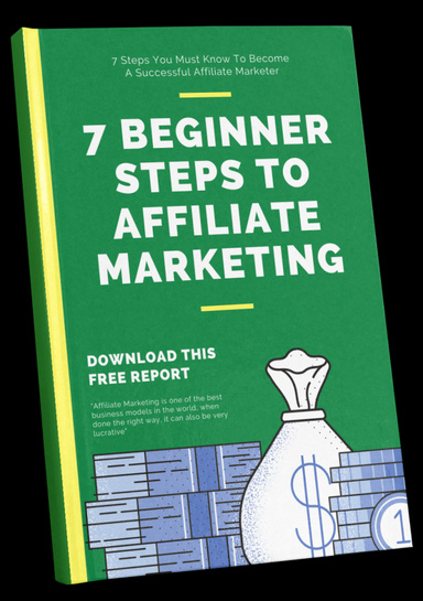 7 Beginner Steps To Affiliate Marketing