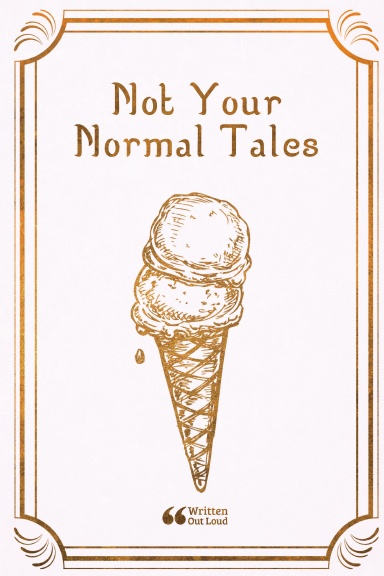 Not Your Normal Tales