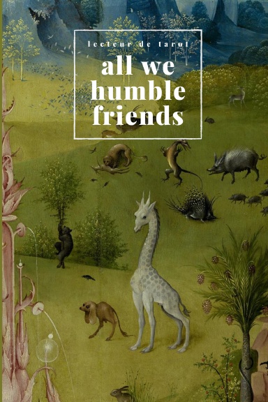 All We Humble Friends - a lecteur de tarot anthology