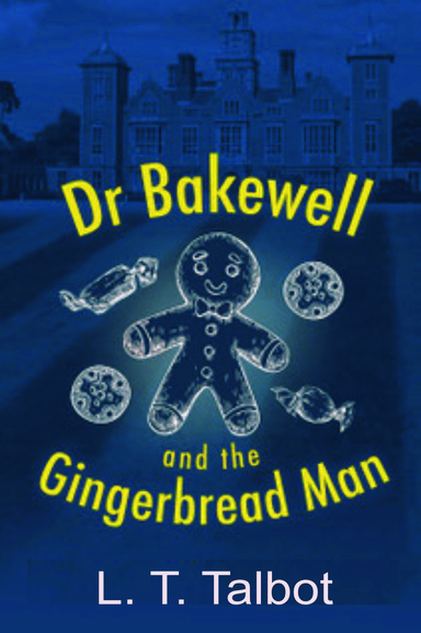 Dr Bakewell and the Gingerbread Man