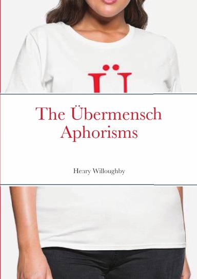 The Übermensch Aphorisms