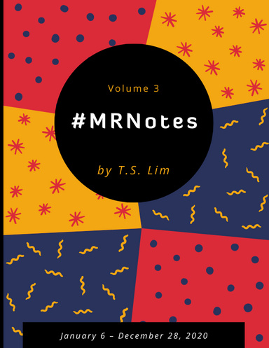 #MRNotes - Volume 3: January 6 – December 28, 2020